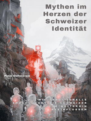 cover image of Mythen im Herzen der Schweizer Identität